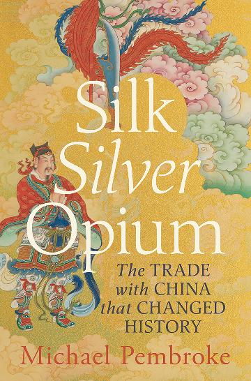Silk, Silver, Opium: book review