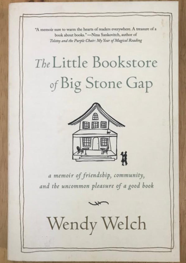 The Little Bookstore of Big Stone Gap: A Memoir of Friendship, Community, and the Uncommon Pleasure of a Good Book
