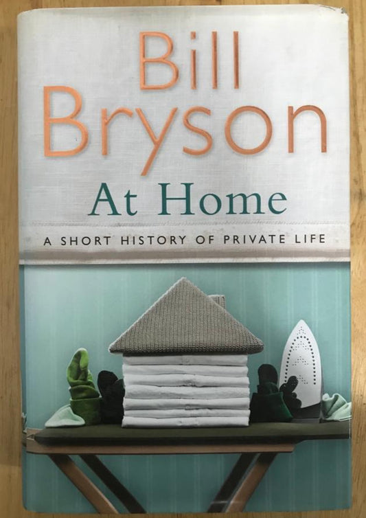 At Home: A Short History of Private Life