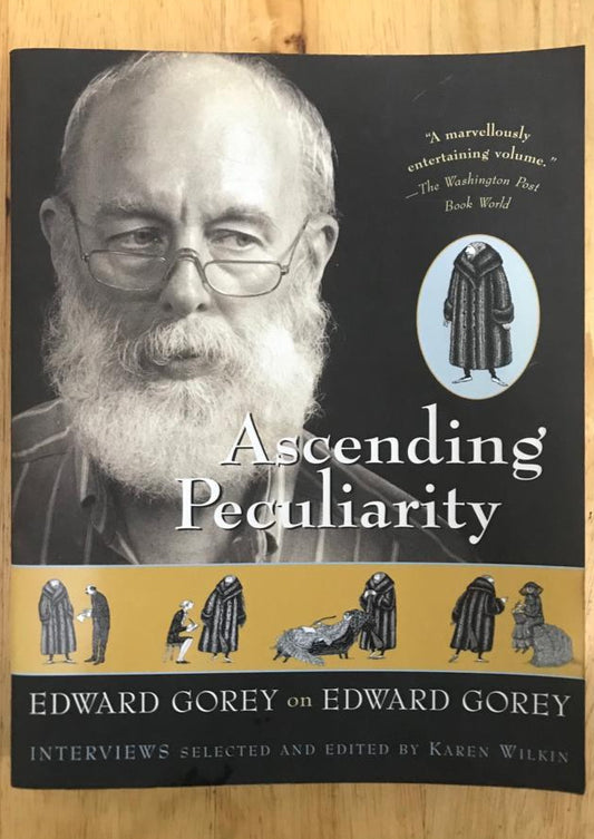 Ascending Peculiarity: Edward Gorey on Edward Gorey