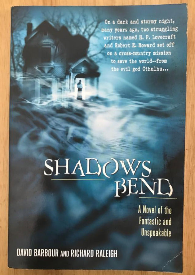 Shadows Bend: A Novel of the Fantastic and Unspeakable