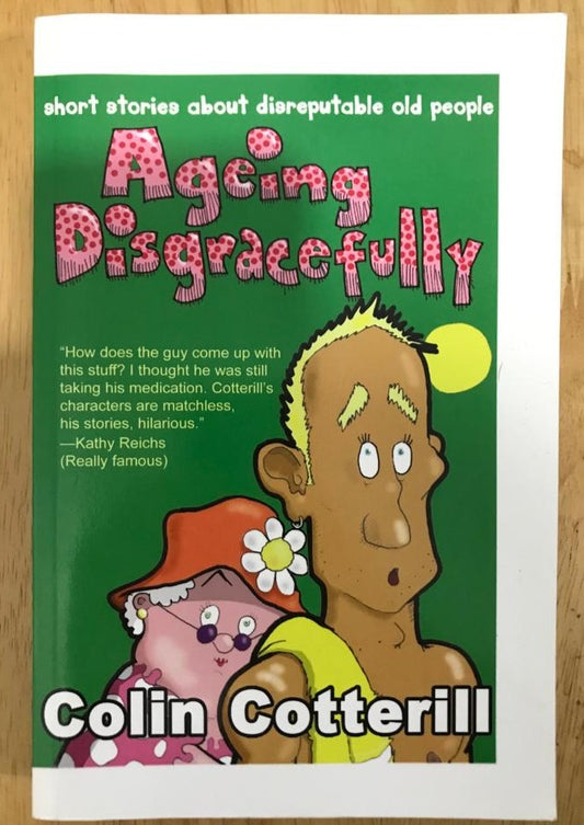 Ageing Disgracefully