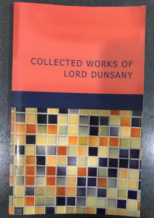 Collected Works of Lord Dunsany