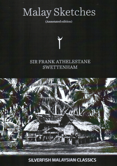 Malay Sketches (Annotated Edition)