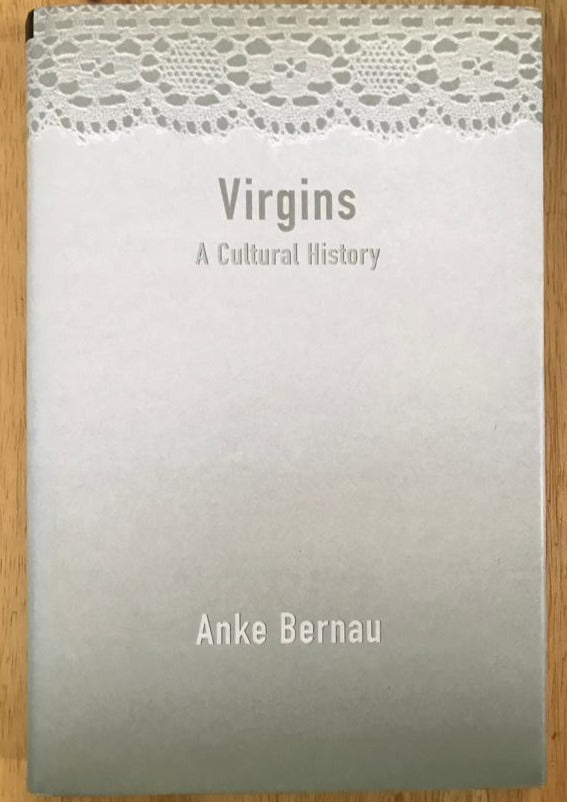 Virgins: A Cultural History