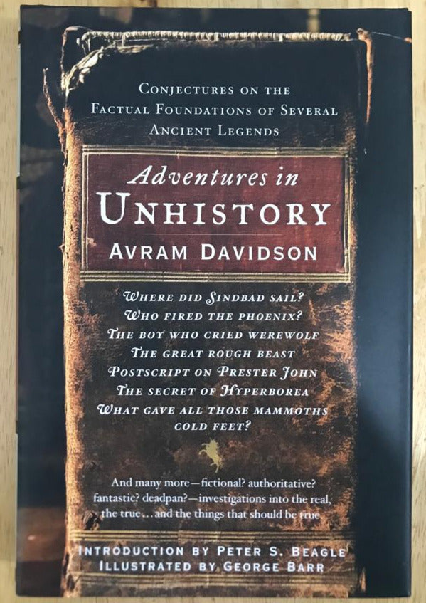 Adventures in Unhistory: Conjectures on the Factual Foundations of Several Ancient Legends