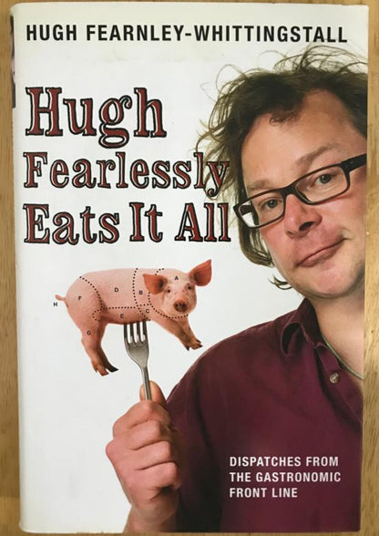 Hugh Fearlessly Eats It All