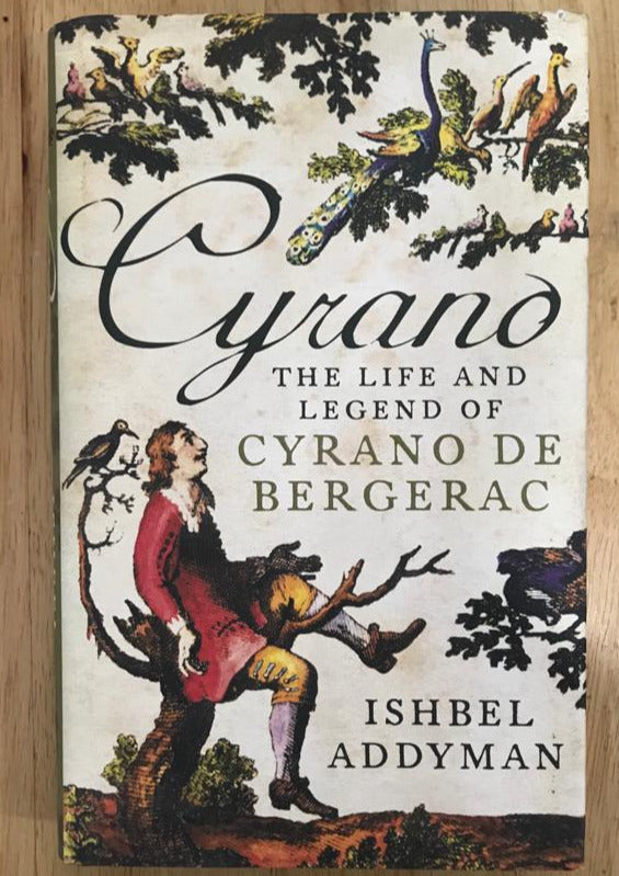 Cyrano: The Life and Legend of Cyrano de Bergerac
