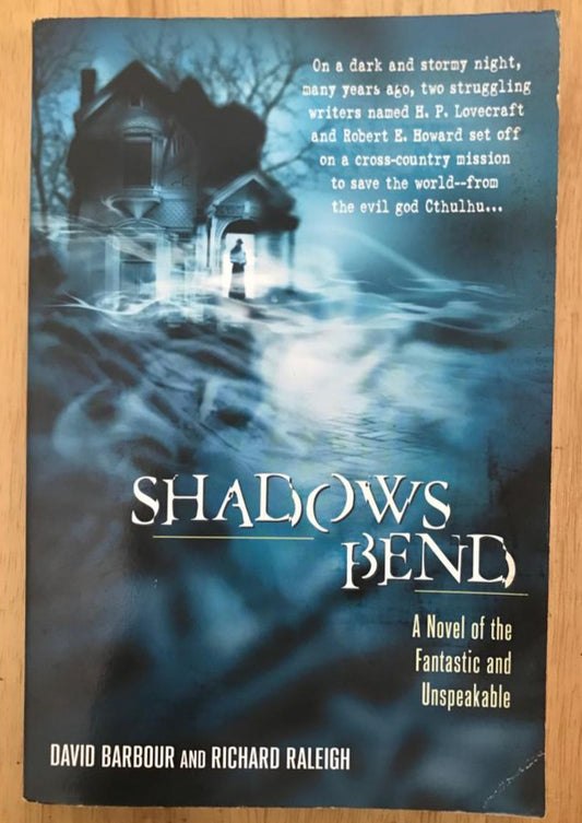 Shadows Bend: A Novel of the Fantastic and Unspeakable