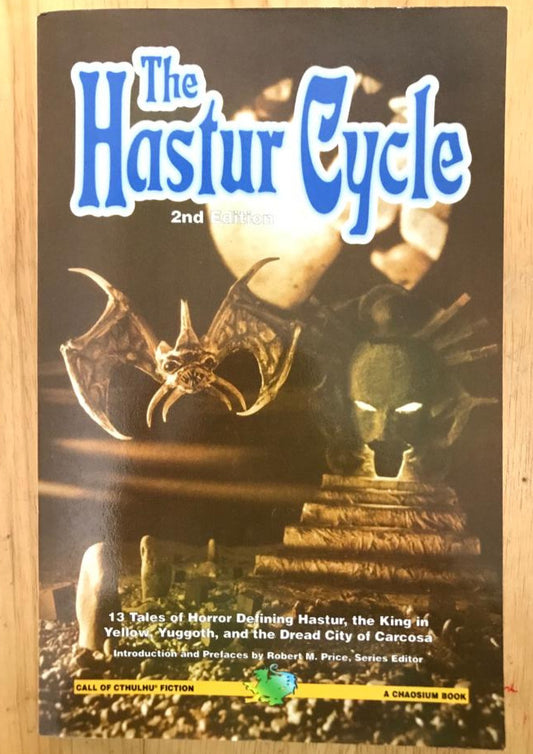 The Hastur Cycle: 13 Tales of Horror Defining Hastur, the King in Yellow, Yuggoth, and the Dread City of Carcosa