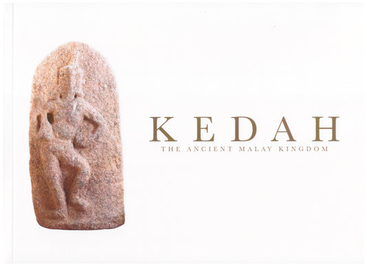 Kedah The Ancient Malay Kingdom (PB)