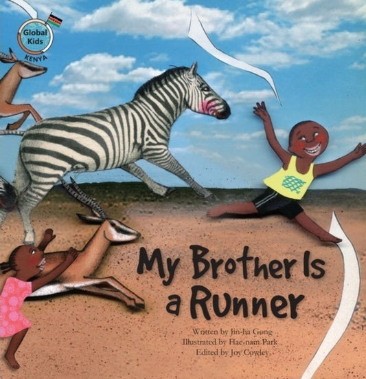 My Brother Is a Runner - Kenya (Global Kids Storybooks)