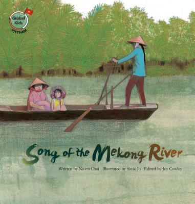 Song of the Mekong River - Vietnam (Global Kids Storybooks)
