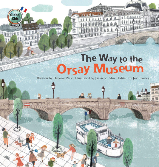 The Way to the Orsay Museum - France (Global Kids Storybooks)