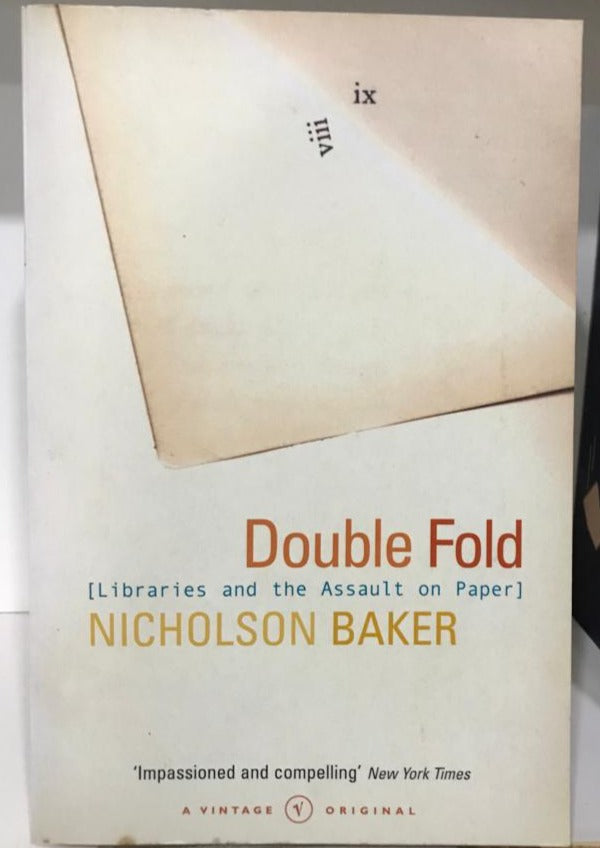 Double Fold: Libraries and the Assault on Paper