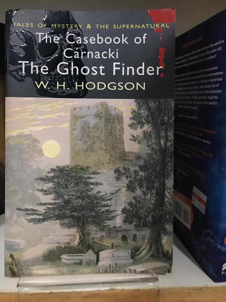 The Casebook of Carnacki: The Ghost Finder