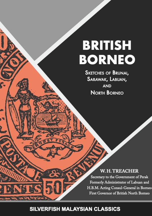 British Borneo: Sketches of Brunai, Sarawak, Labuan and North Borneo