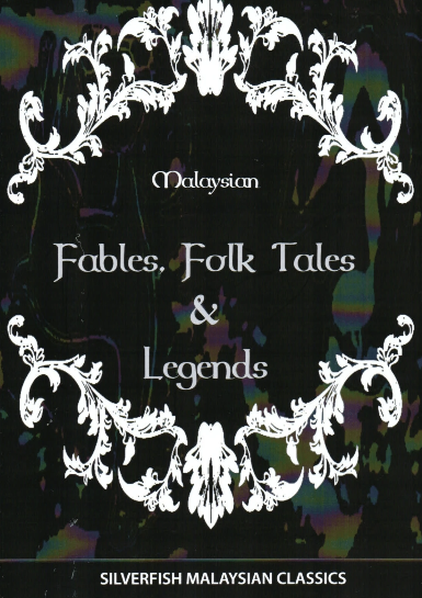 Malaysian Fables Folk Tales & Legends
