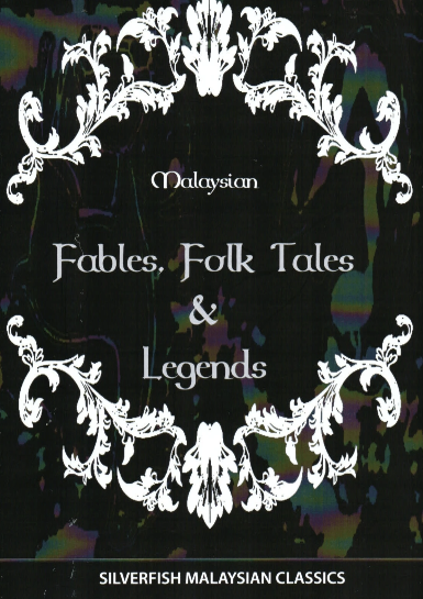 Malaysian Fables, Folk Tales & Legends (Ebook)